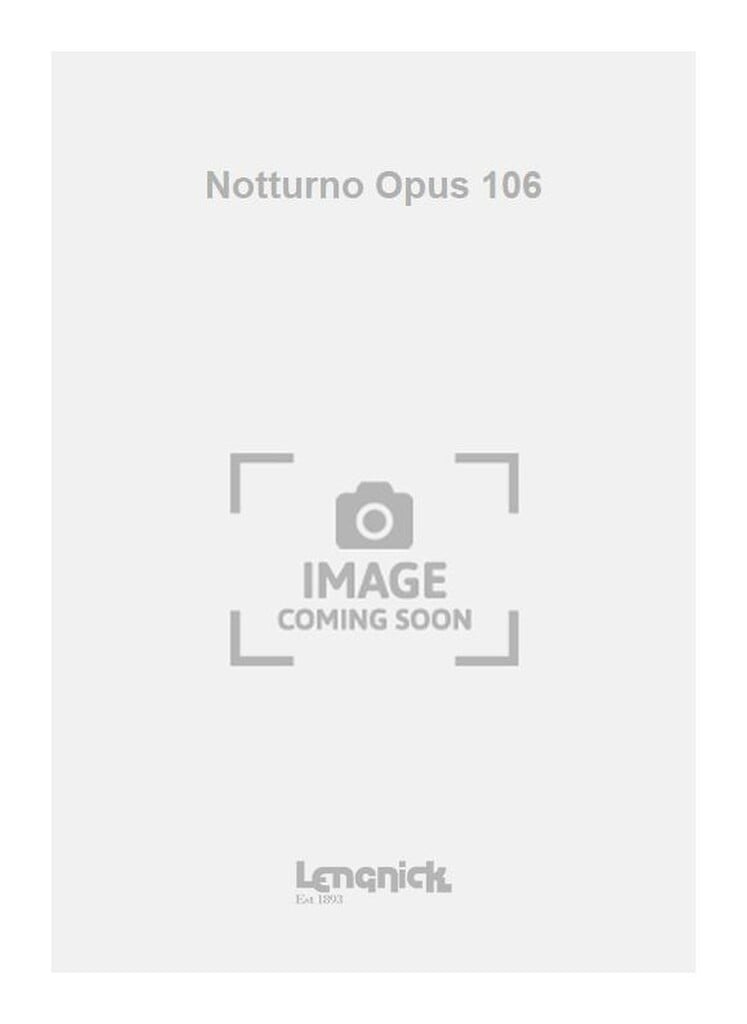 Notturno Opus 106